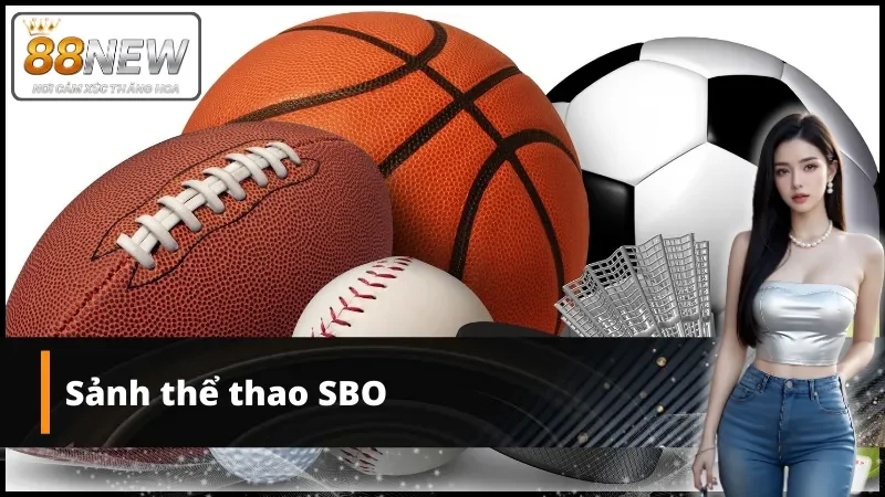 Sảnh thể thao New88 SBO cực đỉnh